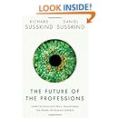 The Future of the Professions: How Technology Will Transform the Work of Human Experts