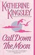 Call Down the Moon