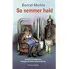 So semmer hald: Heitere schw�bische Kurzgeschichten und Gedichte