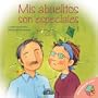 Mis abuelitos son especiales: My Grandparents are Special, Spanish Edition (Let's Talk about It Books)
