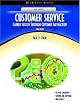 Customer Service: Career Success Through Customer Loyalty (4th Edition)