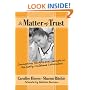A Matter of Trust: Connecting Teachers and Learners in the Early Childhood Classroom (Early Childhood Education Series (Teachers College Press).)