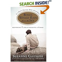Bones Would Rain From the Sky: Deepening Our Relationships with Dogs
