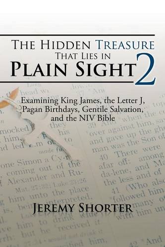 the hidden treasure that lies in plain sight 2 examining king james the letter j pagan birthdays gentile salvation