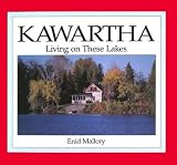 Kawartha: Living on These Lakes