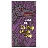 Un loup est un loup [nouvelle �dition]
