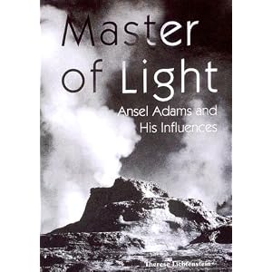 Master of Light: Ansel Adams and His Influences (American Art)