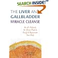 The Liver and Gallbladder Miracle Cleanse: An All-Natural, At-Home Flush to Purify and Rejuvenate... by Andreas Moritz