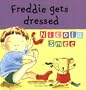 Freddie Gets Dressed (Toddler Books)
