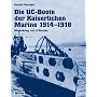 Die UC-Boote der Kaiserlichen Marine 1914-1918