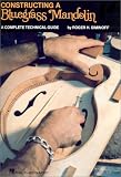 Constructing A Bluegrass Mandolin