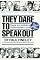They Dare to Speak Out: People and Institutions Confront Israel's Lobby