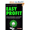Easy Profit: Mit bew�hrten Aktien-Strategien zum B�rsenerfolg