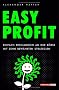 Easy Profit: Mit bew�hrten Aktien-Strategien zum B�rsenerfolg