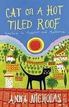 Cat on a Hot Tiled Roof: Mayhem in Mayfair and Mallorca