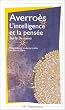 L'intelligence et la pens�e. Grand commentaire du De anima. Livre III. Pr�sentation et traduction in�dite par Alain de Libera.