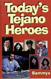 Today's Tejano Heroes
