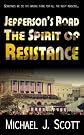 Jefferson's Road: The Spirit of Resistance