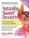 Naturally Sweet Desserts: Sugar-free Dessert Cook Book
