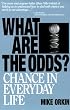 What Are The Odds?: Chance In Everyday Life
