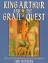 King Arthur and the Grail Quest: Myth and Vision from Celtic Times to the Present