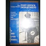 The United States Post Office Department: A story of letters, postage, and mail fraud