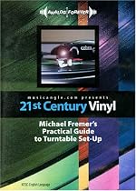 21st Century Vinyl: Michael Fremer's Practical Guide to Turntable Set-Up