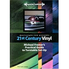 21st Century Vinyl: Michael Fremer's Practical Guide to Turntable Set-Up