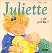 Juliette a un petit fr�re