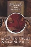  : Post-Tenure Faculty Review and Renewal II: Reporting Results and Shaping Policy (JB - Anker) (v. 2)