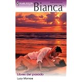 Libres Del Pasado: (Free From The Past) (Harlequin Bianca (Spanish)) (Spanish Edition)