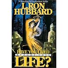  Have You Lived Before This Life?  by L. Ron Hubbard