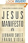 Jesus Manifesto: Restoring the Suprem...