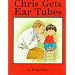 Chris Gets Ear Tubes
