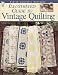 Illustrated Guide to Vintage Quilting (Master Quilter's Workshop Series)