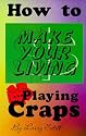 How to Make Your Living Playing Craps