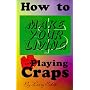 How to Make Your Living Playing Craps