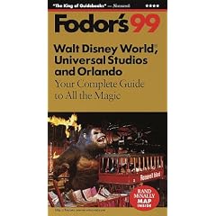 Walt Disney World, Universal Studios and Orlando '99: Your Complete Guide to All the Magic (Fodor's Walt Disney World, Universal Orlando and Central Florida (Fall Edition))