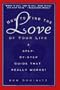 How to Find the Love of Your Life: A Step-by-Step Program That Really Works