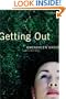 Getting Out: A Novel