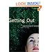 Getting Out: A Novel