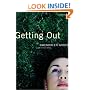 Getting Out: A Novel