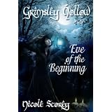 Grimsley Hollow - Eve of the Beginning ~ Nicole Storey