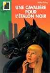UNE CAVALI�RE POUR L'�TALON NOIR