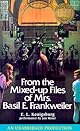 From the Mixed-Up Files of Mrs. Basil E. Frankweiler