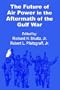 The Future of  Air Power in the Aftermath of the Gulf War