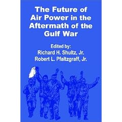 The Future of  Air Power in the Aftermath of the Gulf War