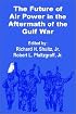 The Future of  Air Power in the Aftermath of the Gulf War