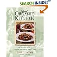 Your Organic Kitchen: The Essential Guide to Selecting and Cooking Organic Foods