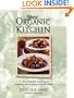 Your Organic Kitchen: The Essential Guide to Selecting and Cooking Organic Foods
